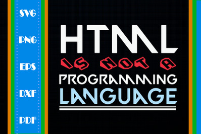 HTML Is Not A Programming Language