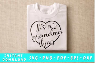 It&#039;s A Grandma Thing SVG