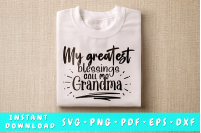 My Greatest Blessings Call Me Grandma SVG