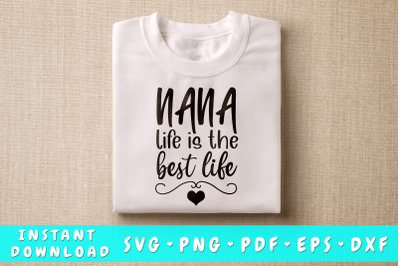 Nana Life Is The Best Life SVG