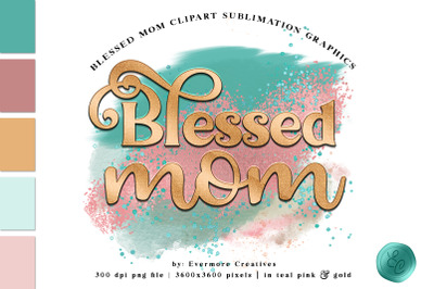 Blessed Mom Sublimation Design Clipart PNG