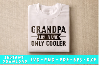 Grandpa Like A Dad Only Cooler SVG