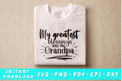 My Greatest Blessings Call Me Grandpa SVG