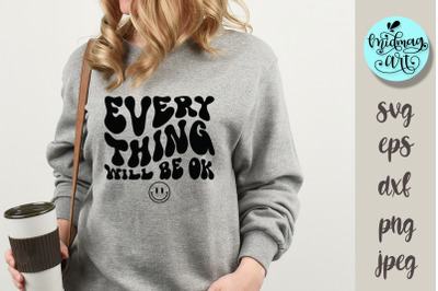 Everything will be ok svg, inspirational groovy svg