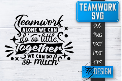 Teamwork SVG | Team Quotes SVG | Dream Team SVG | Leadership