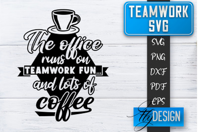 Teamwork SVG | Team Quotes SVG | Dream Team SVG | Leadership