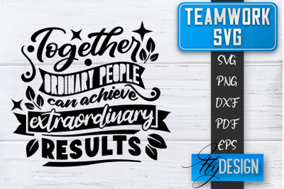 Teamwork SVG | Team Quotes SVG | Dream Team SVG | Leadership