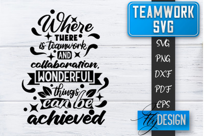 Teamwork SVG | Team Quotes SVG | Dream Team SVG | Leadership