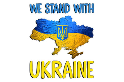 We Stand With Ukraine Sublimation