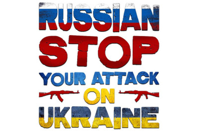 Russian Stop Yur Attack On Ukraine Sublimation