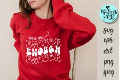 You are enough svg, groovy inspiration cut file svg