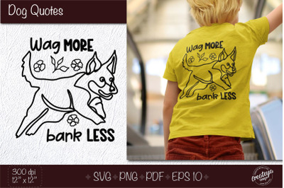 Funny dog quotes svg, dog quote svg, dog t shirt design, Dog outline S