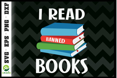 I Read Banned Books Funny Book Reader