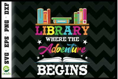 Library Where The Adventure Begins