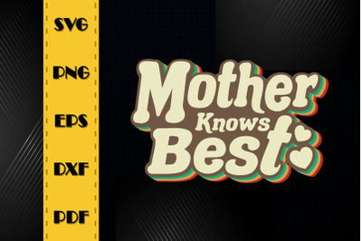 Funny Design Mother Knows Best Gift