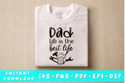 Dad Life Is The Best Life SVG