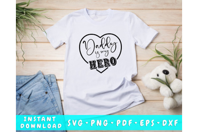 Daddy Is My Hero SVG