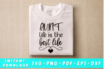 Aunt Life Is The Best Life SVG