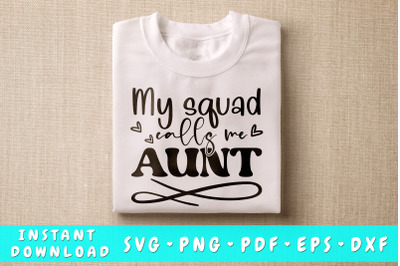 My Squad Calls Me Aunt SVG