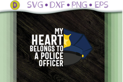 My Heart Belongs To A Police Officer