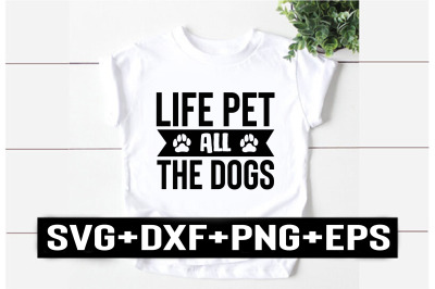 life pet all the dogs