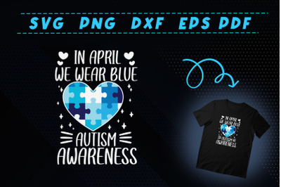 Autism Awareness In April We Wear Blue