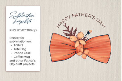 Father&#039;s Day Sublimation Template Tie Bow and Flowers