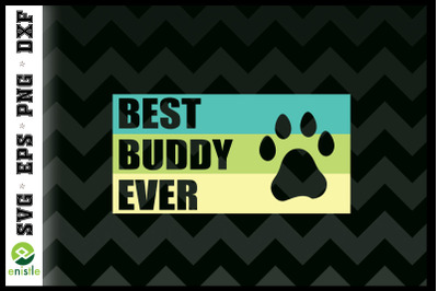 Dog Lover Best Buddy Ever Friendship