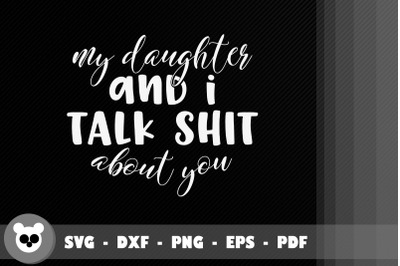 My Daughter And I Talk About You