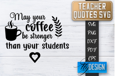 Teacher SVG | Teacher Quotes SVG | Back to school SVG