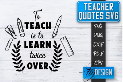 Teacher SVG | Teacher Quotes SVG | Back to school SVG