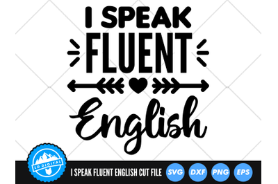I Speak Fluent English SVG | England Cut File