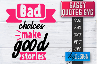 Sassy SVG | Sassy Quotes SVG | Sarcastic Sayings SVG