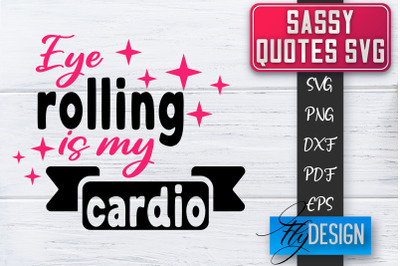 Sassy SVG | Sassy Quotes SVG | Sarcastic Sayings SVG