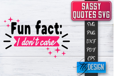 Sassy SVG | Sassy Quotes SVG | Sarcastic Sayings SVG