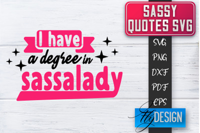 Sassy SVG | Sassy Quotes SVG | Sarcastic Sayings SVG