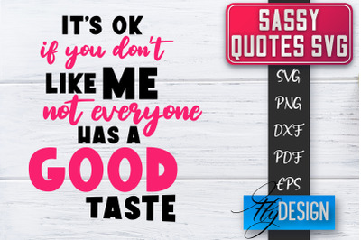 Sassy SVG | Sassy Quotes SVG | Sarcastic Sayings SVG