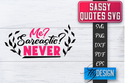 Sassy SVG | Sassy Quotes SVG | Sarcastic Sayings SVG