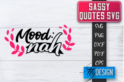 Sassy SVG | Sassy Quotes SVG | Sarcastic Sayings SVG