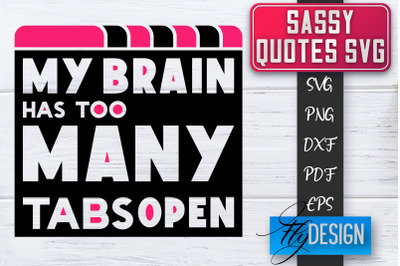 Sassy SVG | Sassy Quotes SVG | Sarcastic Sayings SVG