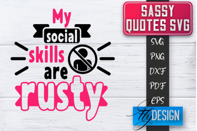 Sassy SVG | Sassy Quotes SVG | Sarcastic Sayings SVG