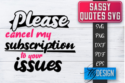 Sassy SVG | Sassy Quotes SVG | Sarcastic Sayings SVG