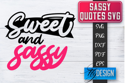 Sassy SVG | Sassy Quotes SVG | Sarcastic Sayings SVG