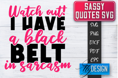 Sassy SVG | Sassy Quotes SVG | Sarcastic Sayings SVG