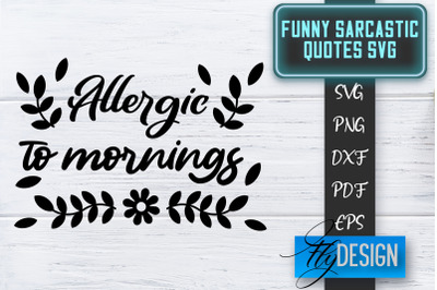 Funny Sarcastic SVG | Sarcastic Quotes SVG | Sarcastic Sayings SVG