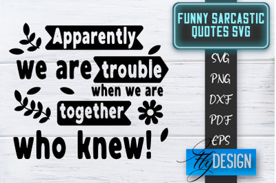 Funny Sarcastic SVG | Sarcastic Quotes SVG | Sarcastic Sayings SVG