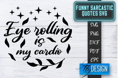 Funny Sarcastic SVG | Sarcastic Quotes SVG | Sarcastic Sayings SVG