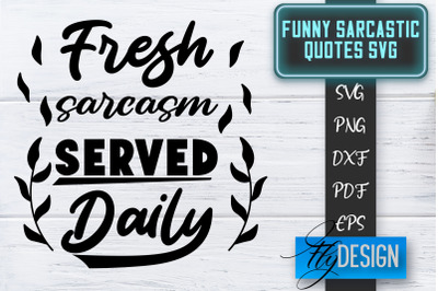 Funny Sarcastic SVG | Sarcastic Quotes SVG | Sarcastic Sayings SVG