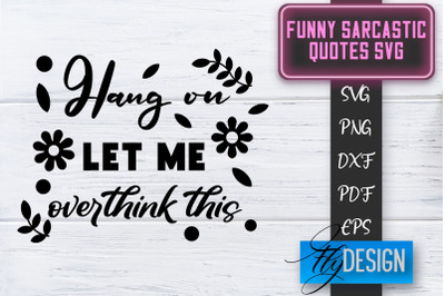 Funny Sarcastic SVG | Sarcastic Quotes SVG | Sarcastic Sayings SVG