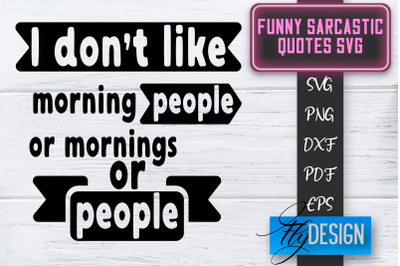 Funny Sarcastic SVG | Sarcastic Quotes SVG | Sarcastic Sayings SVG